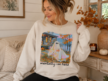Load image into Gallery viewer, Mentally I’m Here Crewneck Sweatshirt